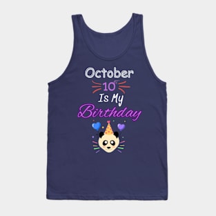 October 10 st is my birthday Tank Top